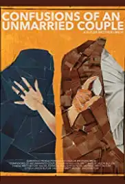 Confusions of an Unmarried Couple (2007)
