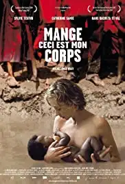 Mange, ceci est mon corps (2007)