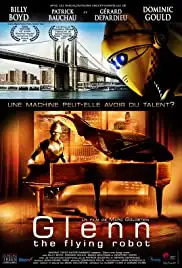 Glenn, the Flying Robot (2010)
