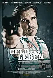 Geld oder Leben (2008)