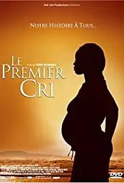 Le premier cri (2007)
