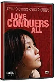 Love Conquers All (2006)