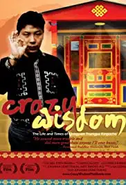 Crazy Wisdom: The Life & Times of Chogyam Trungpa Rinpoche (2011)