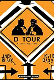 D Tour: A Tenacious Documentary (2008)