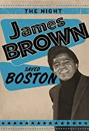 The Night James Brown Saved Boston (2008)