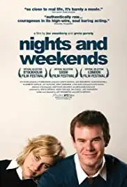 Nights and Weekends (2008)