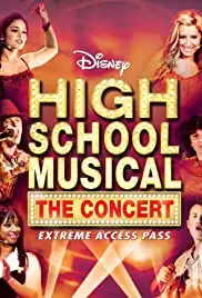 High School Musical: The Concert - Extreme Access Pass (2007)