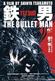 Tetsuo: The Bullet Man (2009)