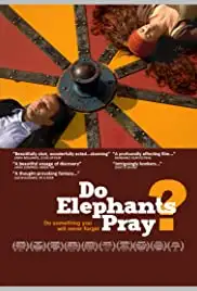 Do Elephants Pray? (2010)