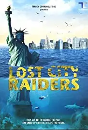Lost City Raiders (2008)