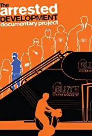 The Arrested Development Documentary Project (2013)