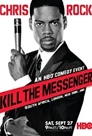 Chris Rock: Kill the Messenger - London, New York, Johannesburg (2008)