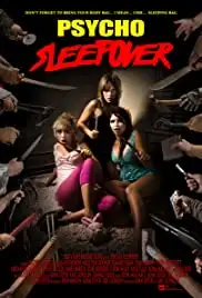 Psycho Sleepover (2008)