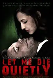 Let Me Die Quietly (2009)