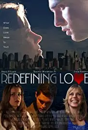 Redefining Love (2009)
