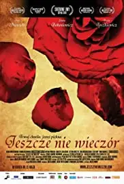 Jeszcze nie wieczór (2008)