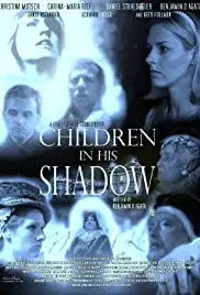 Children in his Shadow (2008)