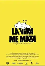 La Vida Me Mata (2007)