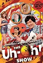 The Uh-Oh Show (2009)