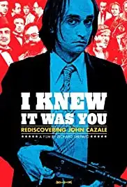 I Knew It Was You: Rediscovering John Cazale (2009)
