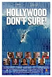 Hollywood Don't Surf! (2010)