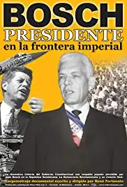 Bosch: Presidente en la frontera imperial. (2009)