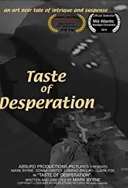 Taste of Desperation (2009)