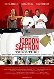 Jordon Saffron: Taste This! (2009)