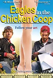 Eagles in the Chicken Coop (2010)