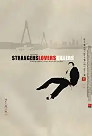 Strangers Lovers Killers (2010)