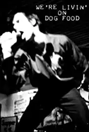 We're Livin' on Dog Food (2009)