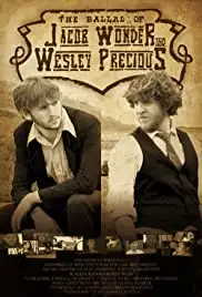 The Ballad of Jacob Wonder and Wesley Precious (2005)
