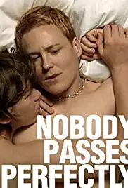 Nobody Passes Perfectly (2009)