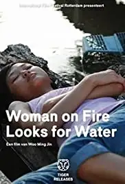 Woman on Fire Looks for Water (2009)