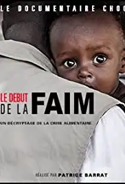 Le début de la faim (2008)