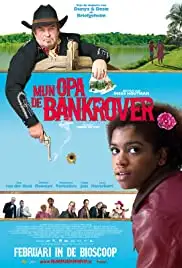 Mijn Opa de Bankrover (2011)