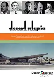 Desert Utopia: Mid-Century Architecture in Palm Springs (2010)