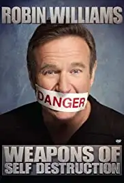 Robin Williams: Weapons of Self Destruction (2009)