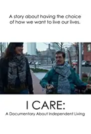 I Care: A Documentary About Independent Living (2013)
