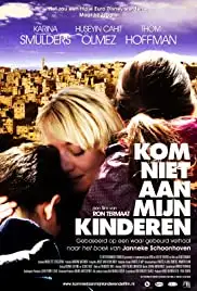Kom niet aan mijn kinderen (2010)