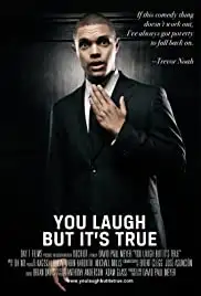 You Laugh But It's True (2011)