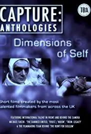 Capture Anthologies: The Dimensions of Self (2011)