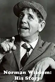 Norman Wisdom: His Story (2010)
