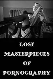 Lost Masterpieces of Pornography (2010)