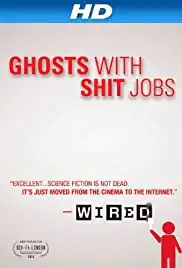 Ghosts with Shit Jobs (2012)