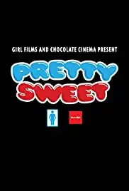 Pretty Sweet (2012)