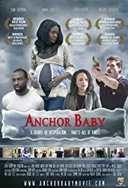 Anchor Baby (2010)