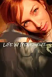 Life in Movement (2011)