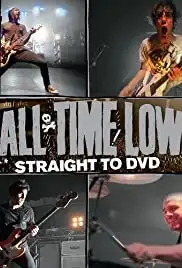 All Time Low: Straight to DVD (2010)