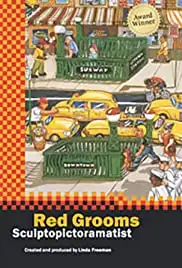 Red Grooms: Sculptopictoramatist (2008)
